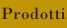  Prodotti